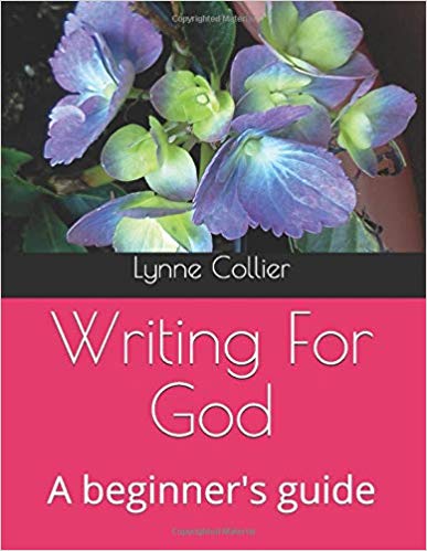 Writing for God - a beginner's guide book, front cover showing a blue hydrangea.